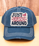 Distressed Blue "Just Horsen' Around" Cap